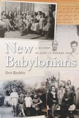 Cover image for New Babylonians: A History of Jews in Modern Iraq