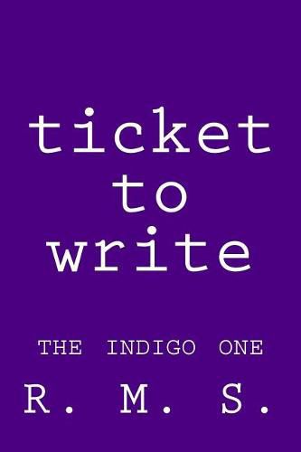 Cover image for Ticket to Write - The Indigo One