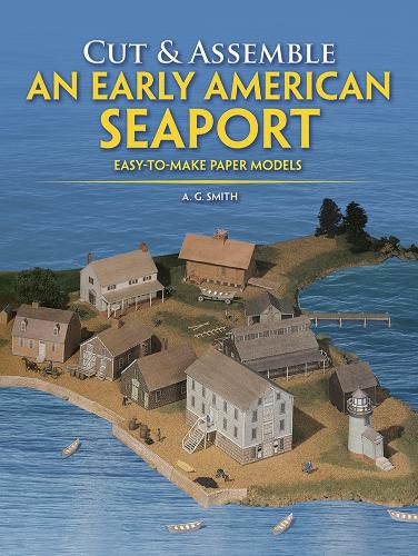 Cover image for Cut and Assemble an Early American Seaport