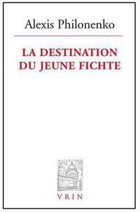 Cover image for La Destination Du Jeune Fichte