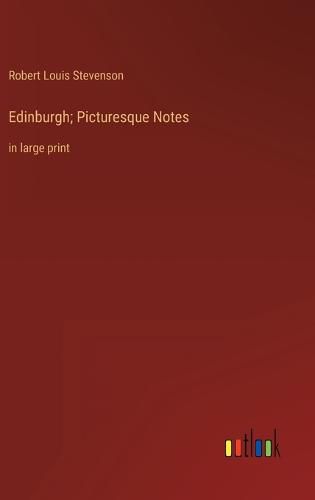 Cover image for Edinburgh; Picturesque Notes