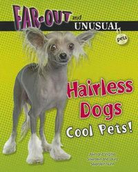 Cover image for Hairless Dogs: Cool Pets!