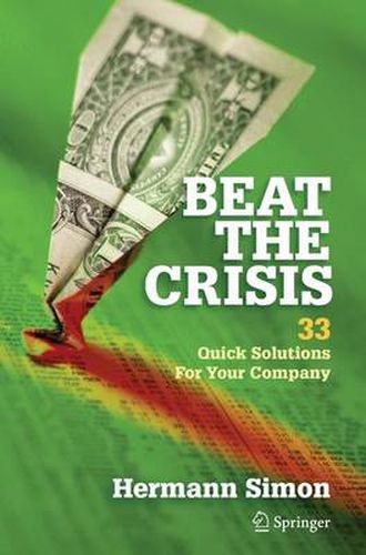 Beat the Crisis: 33 Quick Solutions for Your Company