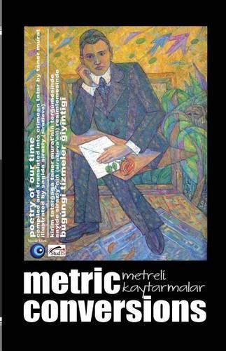 Cover image for Metric Conversions - Metreli Kaytarmalar: Poetry of Our Time - Bugungi tizmeler giyintigi