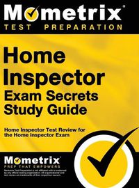 Cover image for Home Inspector Exam Secrets, Study Guide: Home Inspector Test Review for the Home Inspector Exam