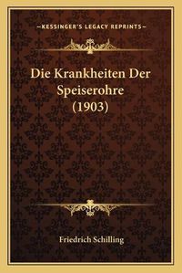 Cover image for Die Krankheiten Der Speiserohre (1903)