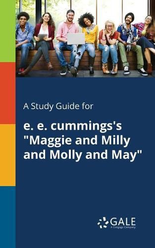 A Study Guide for E. E. Cummings's Maggie and Milly and Molly and May