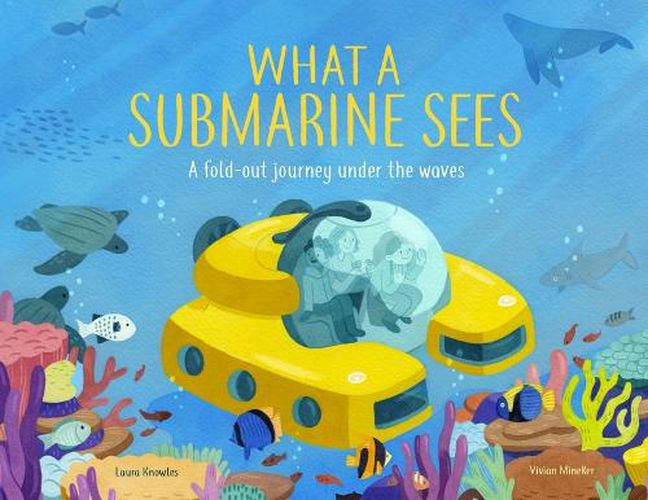 Cover image for What a Submarine Sees: A Fold-Out Journey Under the Waves