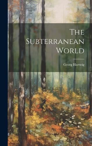 Cover image for The Subterranean World