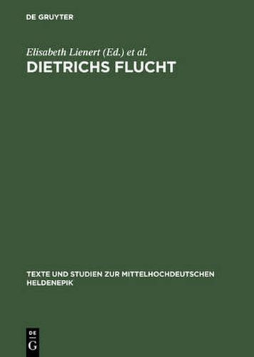 Dietrichs Flucht: Textgeschichtliche Ausgabe