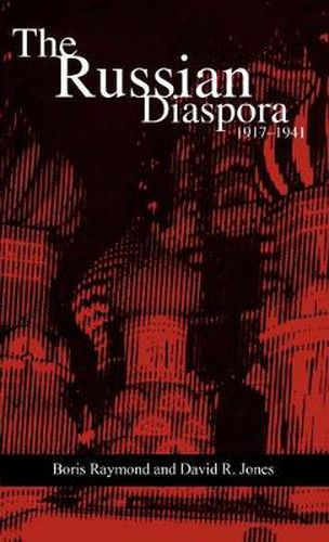 The Russian Diaspora: 1917-1941