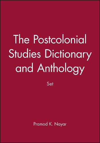 Cover image for The Postcolonial Studies Dictionary and Anthology Set