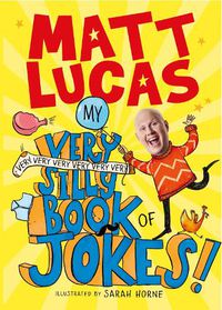 Cover image for My Very Very Very Very Very Very Very Silly Book of Jokes