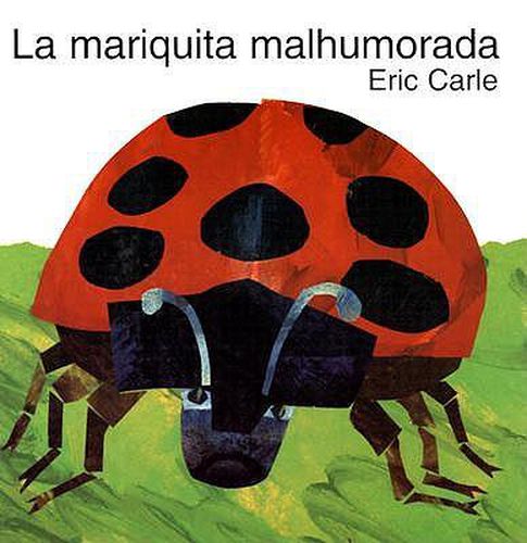 Cover image for La Mariquita Malhumorada: The Grouchy Ladybug (Spanish Edition)