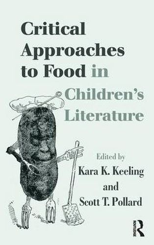 Cover image for Critical Approaches to Food in Children's Literature