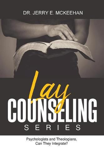 Cover image for Lay Counseling Series: Psychologists and Theologians, Can They Integrate?