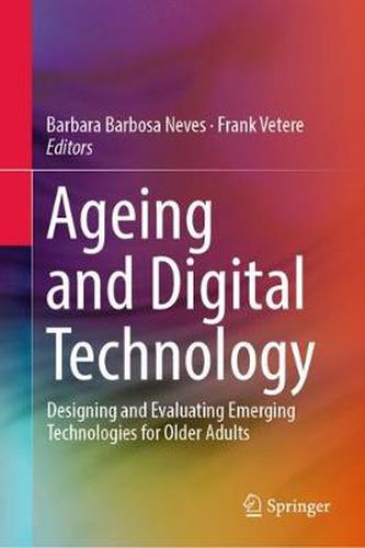 Cover image for Ageing and Digital Technology: Designing and Evaluating Emerging Technologies for Older Adults