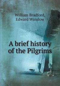 Cover image for A brief history of the Pilgrims