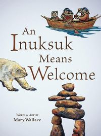 Cover image for An Inuksuk Means Welcome