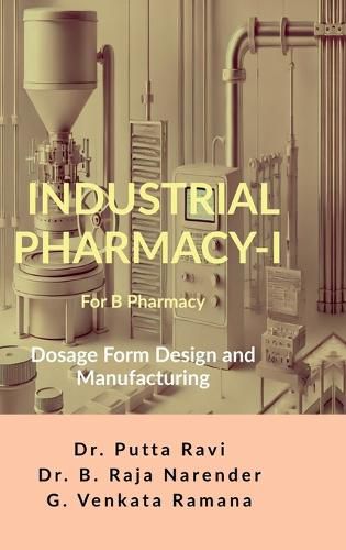 Cover image for Industrial Pharmacy - I for B Pharmacy