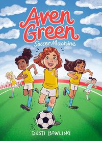 Cover image for Aven Green Soccer Machine: Volume 4
