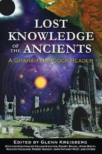 Cover image for Lost Knowledge of the Ancients: A Graham Hancock Reader
