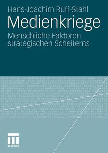 Cover image for Medienkriege: Menschliche Faktoren Strategischen Scheiterns