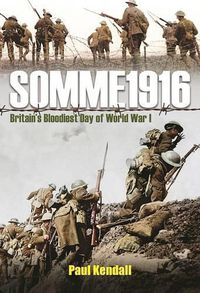 Cover image for Somme 1916: Success and Failure on the First Day of the Battle of the Somme