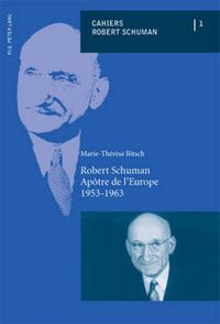 Cover image for Robert Schuman, Apaotre De l'Europe 1953-1963