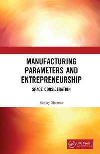 Cover image for Manufacturing Parameters and Entrepreneurship: Space Consideration