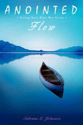 Cover image for Anointed Flow: Giving Back What Was Given