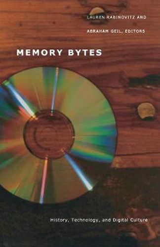 Cover image for Memory Bytes: History, Technology, and Digital Culture