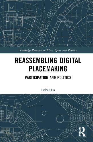 Cover image for Reassembling Digital Placemaking