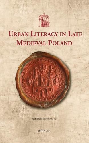 Cover image for Urban Literacy in Late Medieval Poland