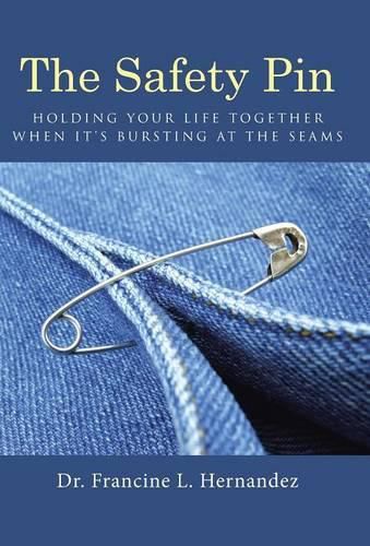 Cover image for The Safety Pin: Holding Your Life Together When It's Bursting at the Seams