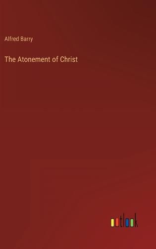 Cover image for The Atonement of Christ