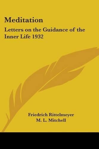 Cover image for Meditation: Letters on the Guidance of the Inner Life 1932