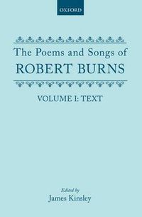 Cover image for The Poems and Songs of Robert Burns: Volume I, Text