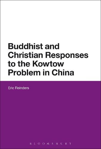 Cover image for Buddhist and Christian Responses to the Kowtow Problem in China