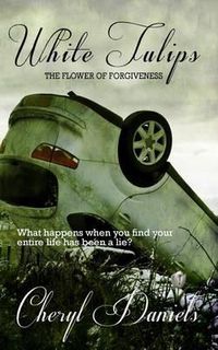 Cover image for White Tulips: The Flower of Forgiveness