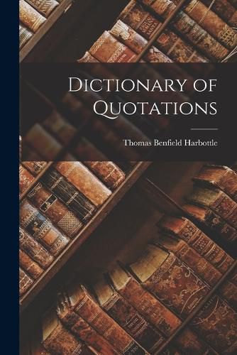 Cover image for Dictionary of Quotations