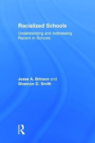 Cover image for Racialized Schools: Understanding and Addressing Racism in Schools