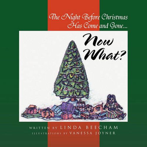 The Night Before Christmas Has Come and Gone...Now What?