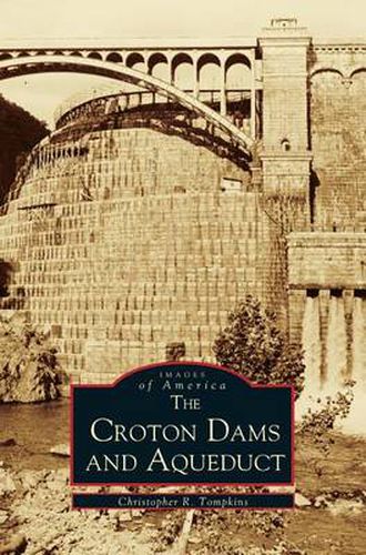 Cover image for Croton Dams and Aqueduct