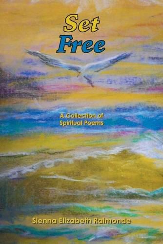 Cover image for Set Free: A Collection of Spiritual Poems