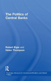 Cover image for The Politics of Central Banks