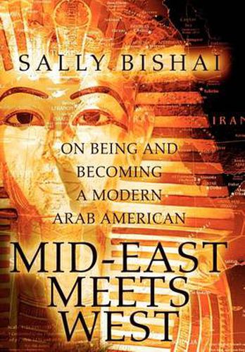 Cover image for Mid-East Meets West: On Being and Becoming a Modern Arab American