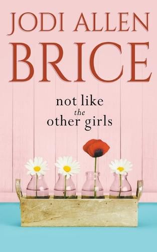 Cover image for Not Like The Other Girls