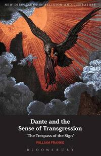 Cover image for Dante and the Sense of Transgression: 'The Trespass of the Sign