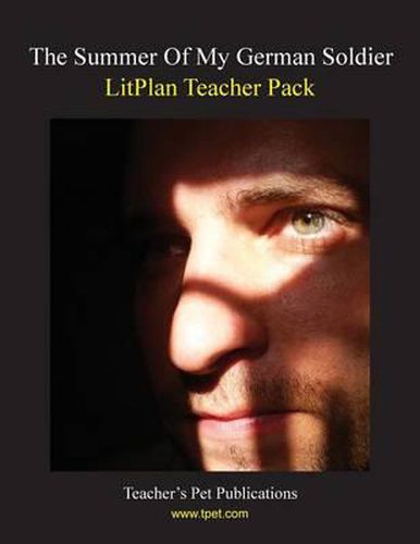 Litplan Teacher Pack: The Summer of My German Soldier